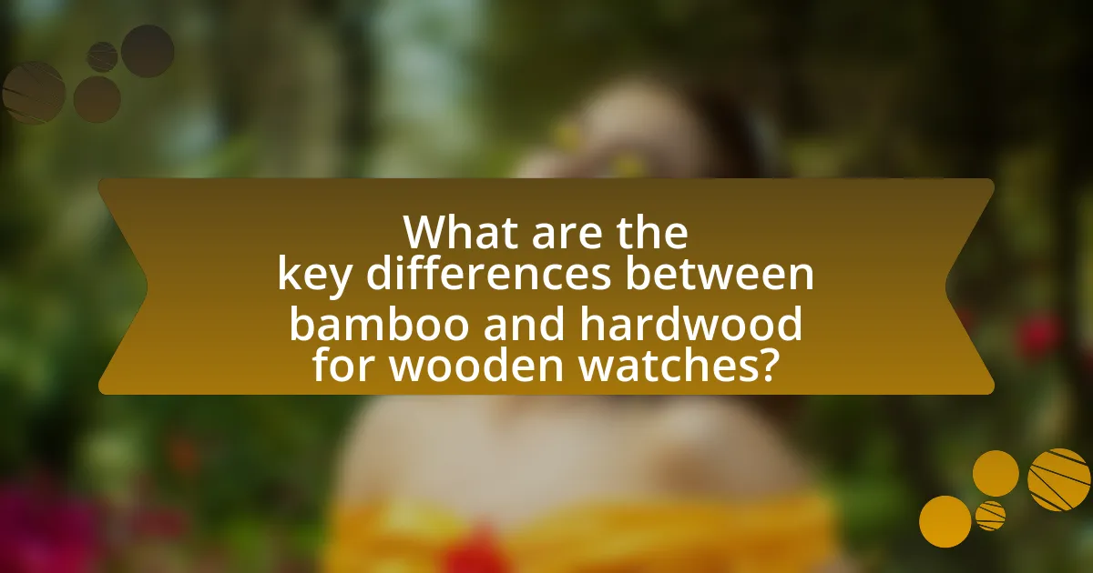 What are the key differences between bamboo and hardwood for wooden watches?